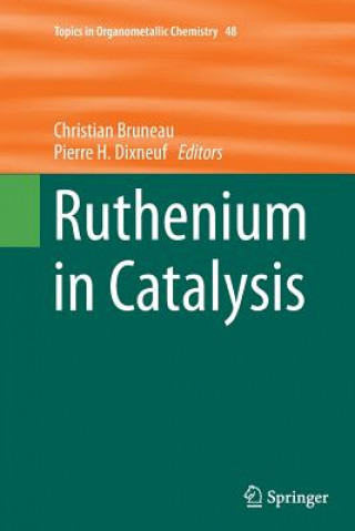 Książka Ruthenium in Catalysis Christian Bruneau