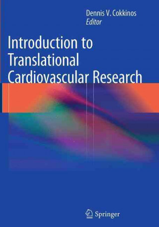 Kniha Introduction to Translational Cardiovascular Research Dennis V. Cokkinos