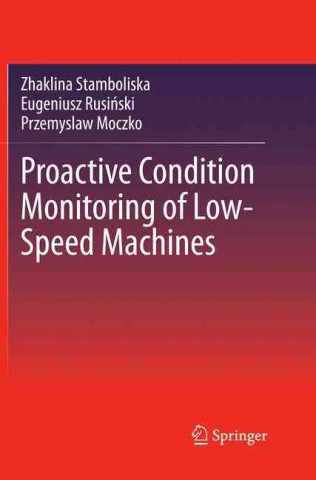 Książka Proactive Condition Monitoring of Low-Speed Machines Zhaklina Stamboliska