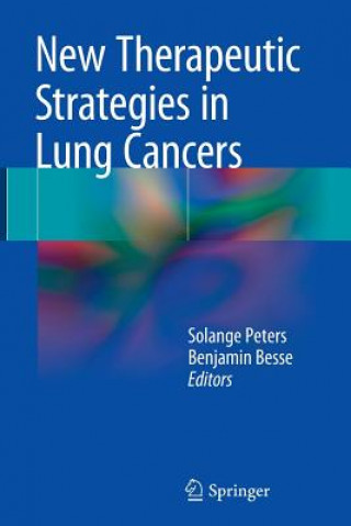 Książka New Therapeutic Strategies in Lung Cancers Benjamin Besse