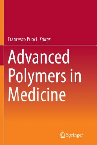 Könyv Advanced Polymers in Medicine Francesco Puoci