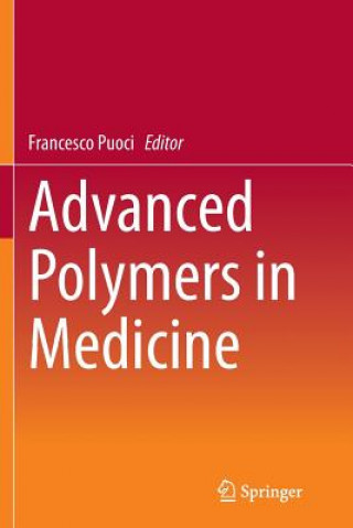 Kniha Advanced Polymers in Medicine Francesco Puoci