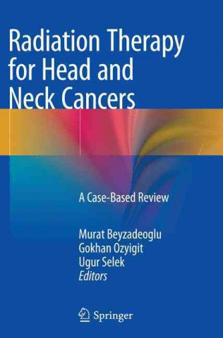 Książka Radiation Therapy for Head and Neck Cancers Murat Beyzadeoglu