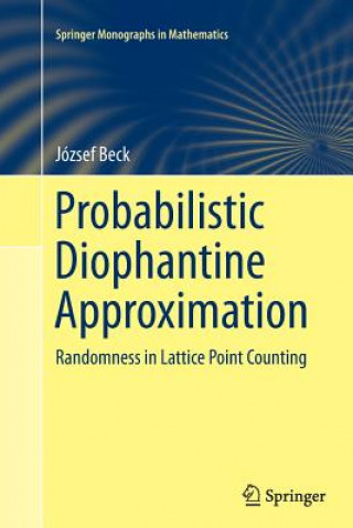 Könyv Probabilistic Diophantine Approximation Jozsef Beck