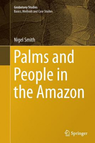 Kniha Palms and People in the Amazon Nigel Smith