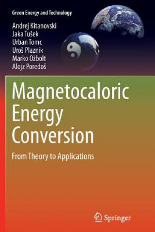 Könyv Magnetocaloric Energy Conversion Andrej Kitanovski