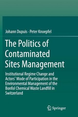 Livre Politics of Contaminated Sites Management Johann Dupuis