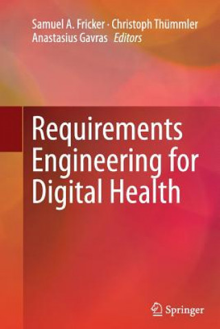 Kniha Requirements Engineering for Digital Health Samuel A. Fricker