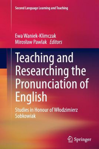 Kniha Teaching and Researching the Pronunciation of English Miroslaw Pawlak