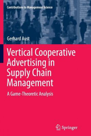 Книга Vertical Cooperative Advertising in Supply Chain Management Gerhard Aust