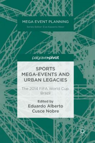 Kniha Sports Mega-Events and Urban Legacies Eduardo Alberto Cusce Nobre