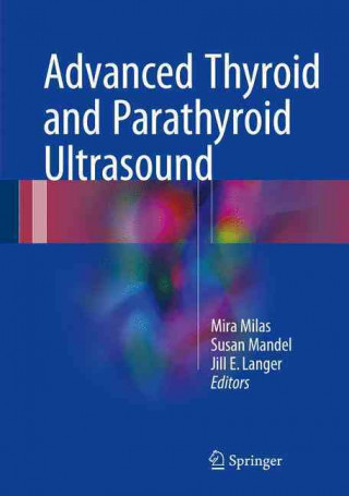 Könyv Advanced Thyroid and Parathyroid Ultrasound Mira Milas