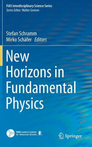 Książka New Horizons in Fundamental Physics Stefan Schramm