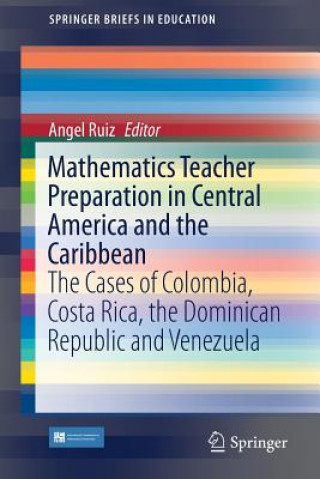 Carte Mathematics Teacher Preparation in Central America and the Caribbean Angel Ruiz