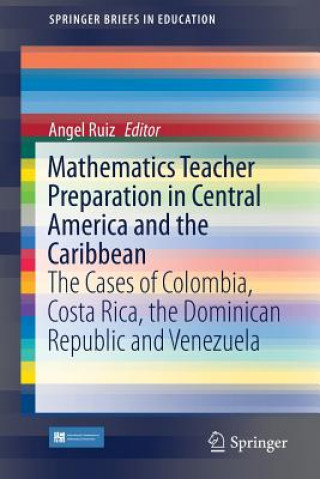 Buch Mathematics Teacher Preparation in Central America and the Caribbean Angel Ruiz