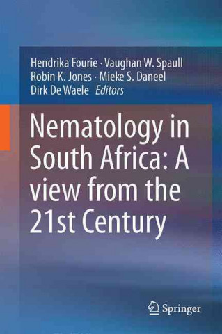 Kniha Nematology in South Africa: A View from the 21st Century Hendrika Fourie