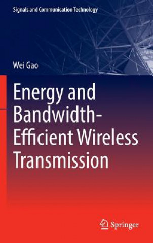 Libro Energy and Bandwidth-Efficient Wireless Transmission Wei Gao