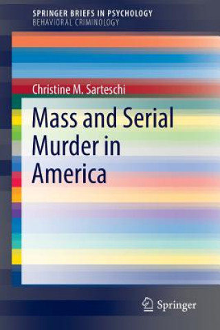 Kniha Mass and Serial Murder in America Christine M. Sarteschi