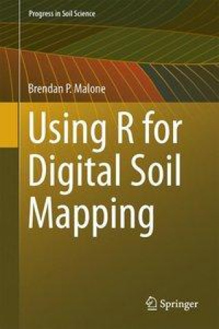 Boek Using R for Digital Soil Mapping Brendan P. Malone