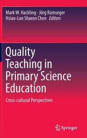 Kniha Quality Teaching in Primary Science Education Mark Hackling