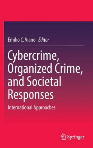 Buch Cybercrime, Organized Crime, and Societal Responses Emilio C. Viano