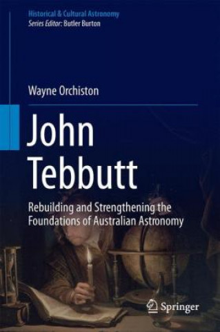 Книга John Tebbutt Wayne Orchiston