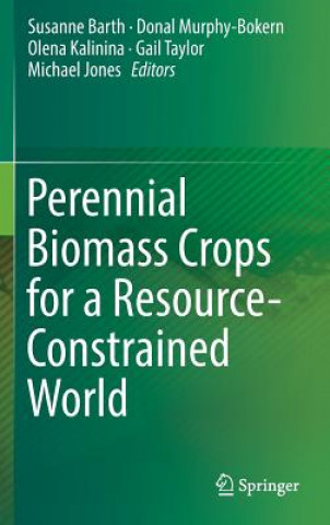 Книга Perennial Biomass Crops for a Resource-Constrained World Susanne Barth