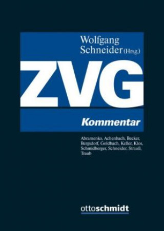 Könyv ZVG, Zwangsversteigerungsgesetz, Kommentar Wolfgang Schneider