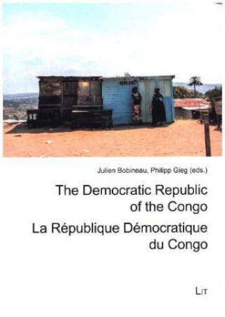 Książka The Democratic Republic of the Congo. La République Démocratique du Congo Julien Bobineau