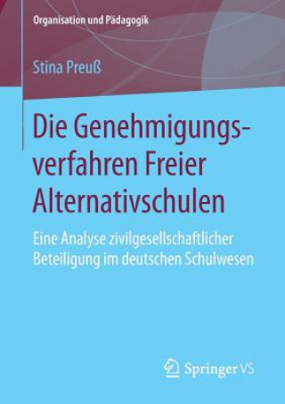 Könyv Die Genehmigungsverfahren Freier Alternativschulen Stina Preuß