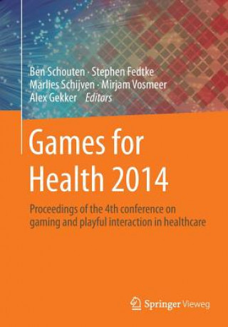 Книга Games for Health 2014 Stephen Fedtke
