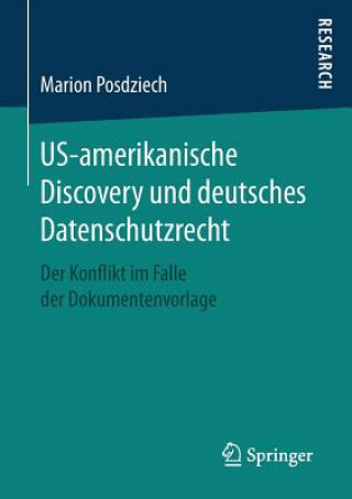Könyv Us-Amerikanische Discovery Und Deutsches Datenschutzrecht Marion Posdziech
