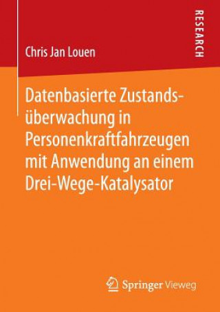 Carte Datenbasierte Zustandsuberwachung in Personenkraftfahrzeugen Mit Anwendung an Einem Drei-Wege-Katalysator Chris Jan Louen