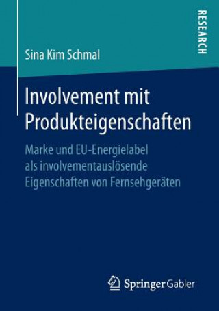 Książka Involvement Mit Produkteigenschaften Sina Schmal