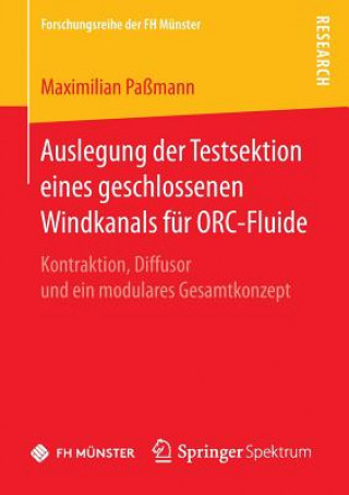 Könyv Auslegung der Testsektion eines geschlossenen Windkanals fur ORC-Fluide Maximilian Paßmann