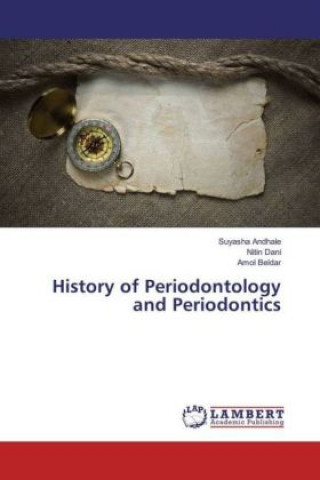 Kniha History of Periodontology and Periodontics Suyasha Andhale