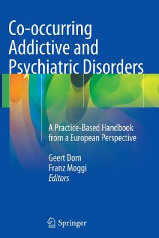 Könyv Co-occurring Addictive and Psychiatric Disorders Geert Dom