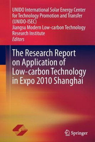 Книга Research Report on Application of Low-carbon Technology in Expo 2010 Shanghai UNIDO International Solar Energy Ce