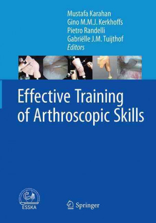 Book Effective Training of Arthroscopic Skills Mustafa Karahan