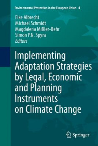 Kniha Implementing Adaptation Strategies by Legal, Economic and Planning Instruments on Climate Change Eike Albrecht