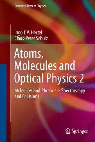 Buch Atoms, Molecules and Optical Physics 2 Ingolf  Volker Hertel