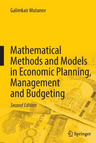 Carte Mathematical Methods and Models in Economic Planning, Management and Budgeting Galimkair Mutanov
