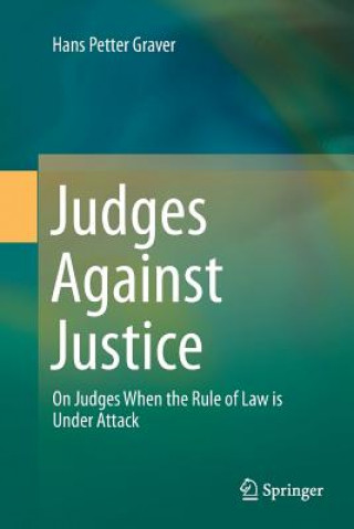 Könyv Judges Against Justice Hans Petter Graver