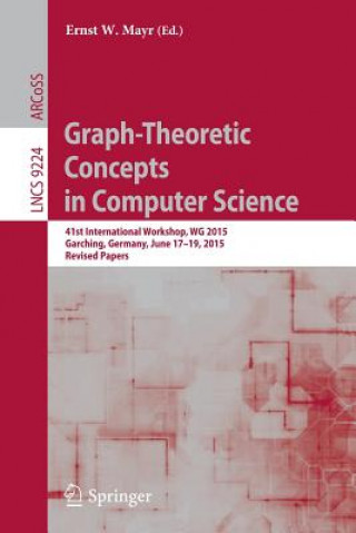 Könyv Graph-Theoretic Concepts in Computer Science Ernst W. Mayr