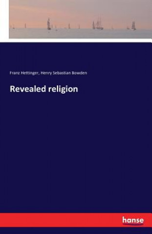 Książka Revealed religion Henry Sebastian Bowden