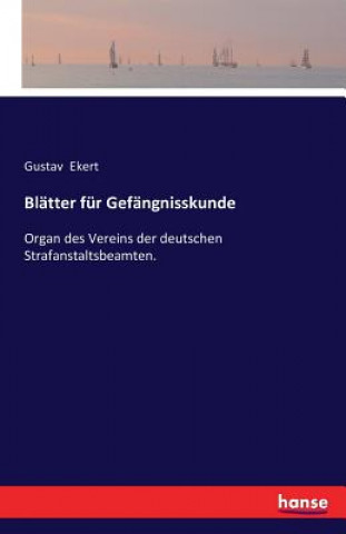 Book Blatter fur Gefangnisskunde Gustav Ekert