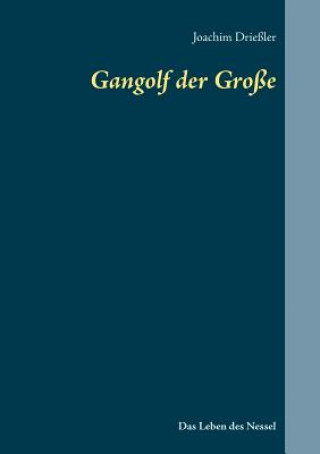 Книга Gangolf der Grosse Joachim Driessler