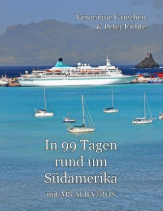 Kniha In 99 Tagen rund um Südamerika Peter Fichte