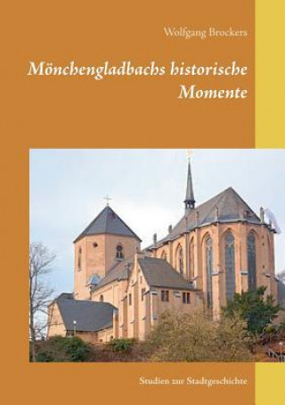 Livre Moenchengladbachs historische Momente Wolfgang Brockers