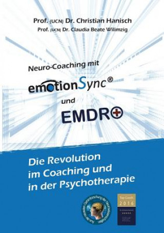 Knjiga emotionSync(R) & EMDR+ - Die Revolution in Coaching und Psychotherapie Christian Hanisch